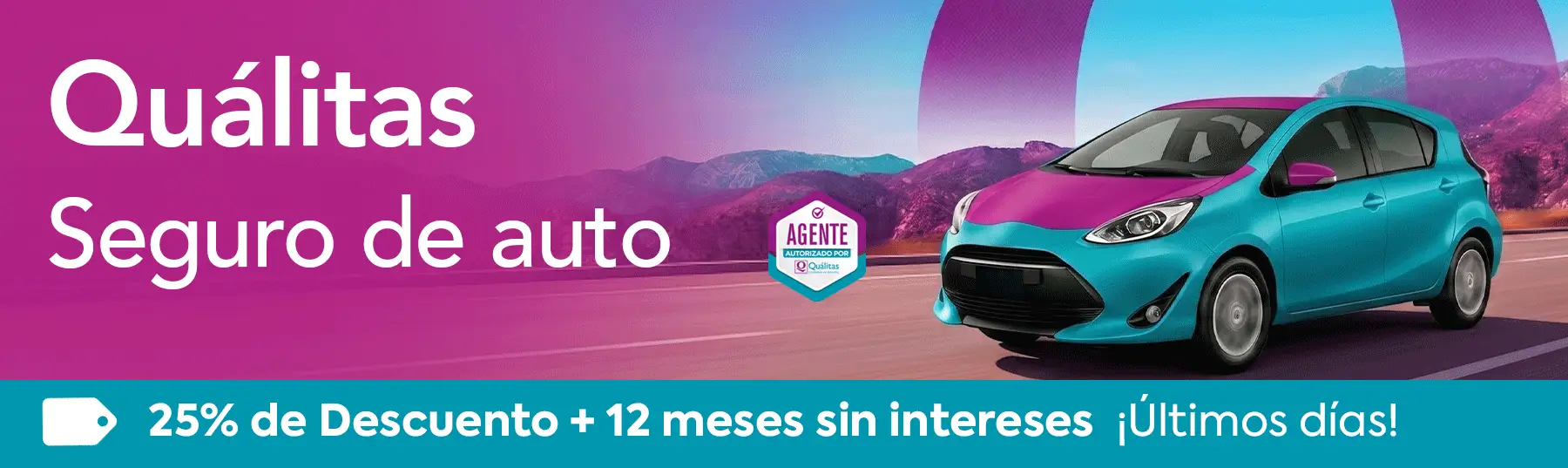 Quálitas Seguro de auto — 25% de descuento + 12 meses sin intereses. ¡Últimos días!